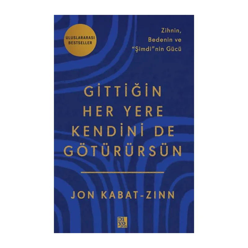 Gittiğin Her Yere Kendini De Götürürsün
