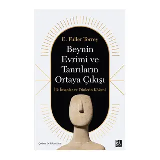 Beynin Evrimi Ve Tanrıların Ortaya Çıkışı