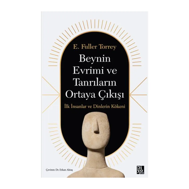 Beynin Evrimi Ve Tanrıların Ortaya Çıkışı