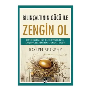 Bilinçaltının Gücü İle Zengin Ol