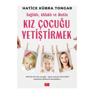 Sağlıklı, Ahlaklı ve Mutlu Kız Çocuğu Yetiştirmek