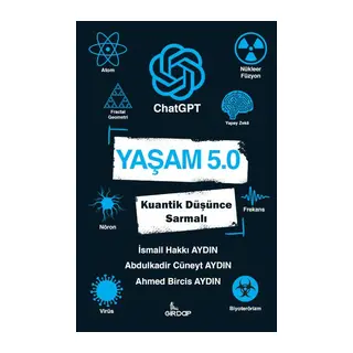 Yaşam 5.0 ChatGPT - Kuantik Düşünce Sarmalı