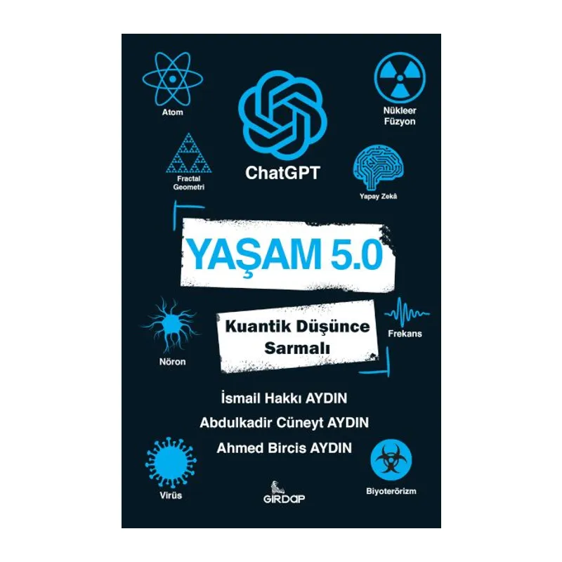 Yaşam 5.0 ChatGPT - Kuantik Düşünce Sarmalı