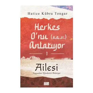 Herkes O’nu Anlatıyor 1 - Ailesi Peygamber Efendimizi Anlatıyor