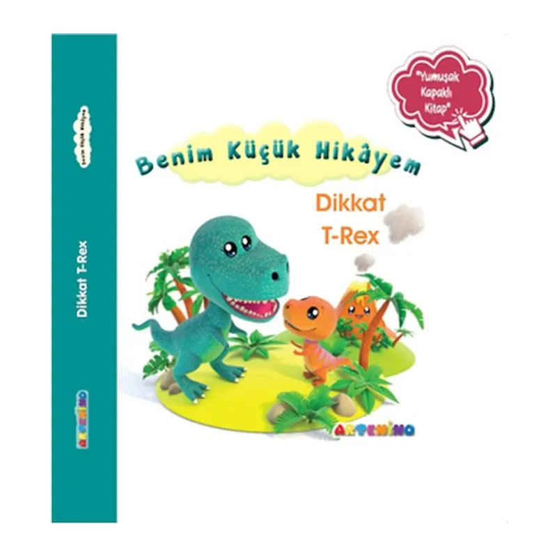 Benim Küçük Hikâyem Dikkat T-Rex