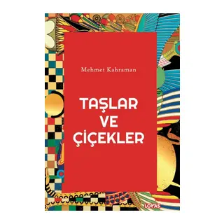 Taşlar ve Çiçekler