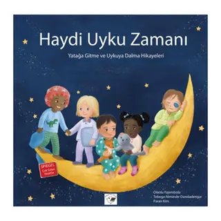 Haydi Uyku Zamanı – Yatağa Gitme ve Uykuya Dalma Hikayeleri