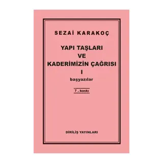 Yapı Taşları ve Kaderimizin Çağrısı 1