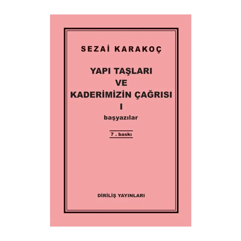 Yapı Taşları ve Kaderimizin Çağrısı 1