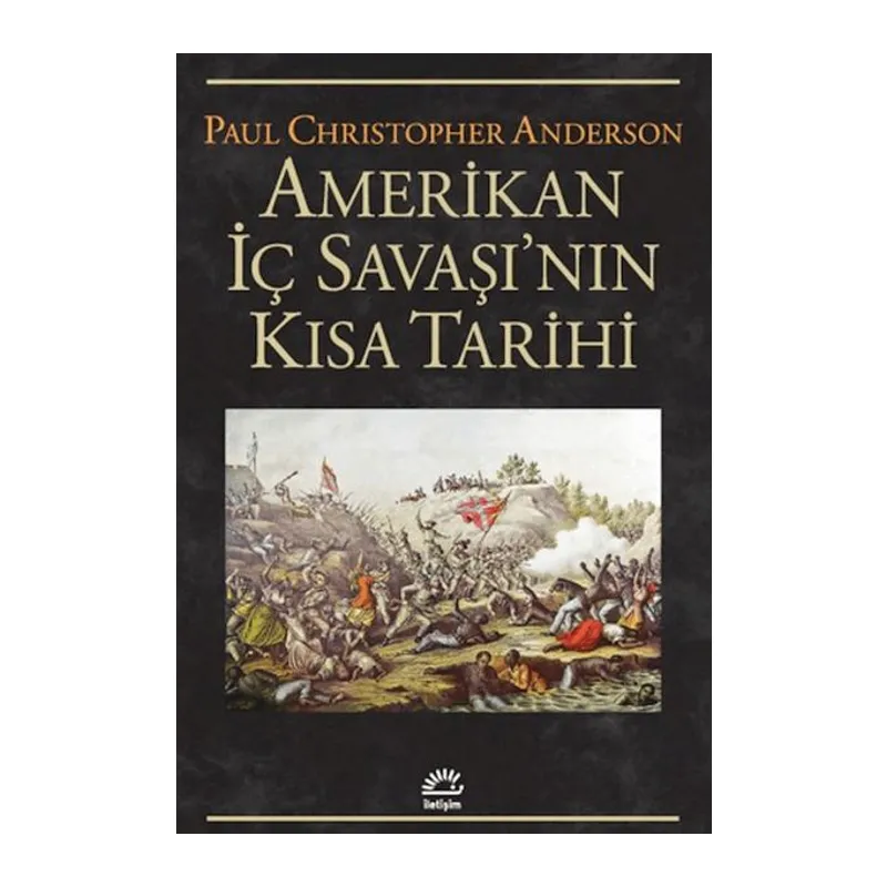Amerikan İç Savaşı'nın Kısa Tarihi