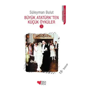 Büyük Atatürk'ten Küçük Öyküler 3