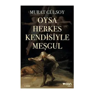 Oysa Herkes Kendisiyle Meşgul