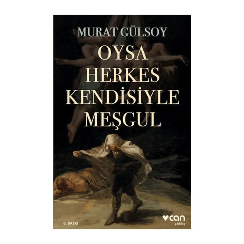 Oysa Herkes Kendisiyle Meşgul