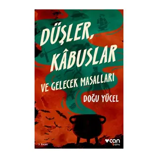Düşler, Kâbuslar ve Gelecek Masallar