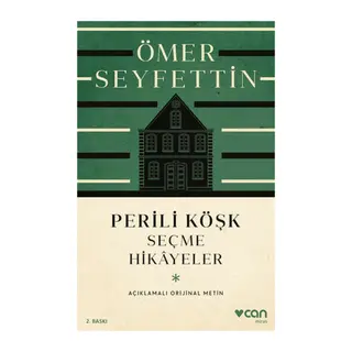 Perili Köşk ve Seçme Hikayeler (Açıklamalı Orijinal Metin)