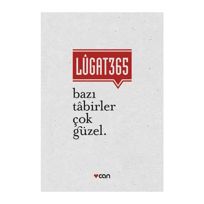 Lugat 365 - Bazı Tabirler Çok Güzel