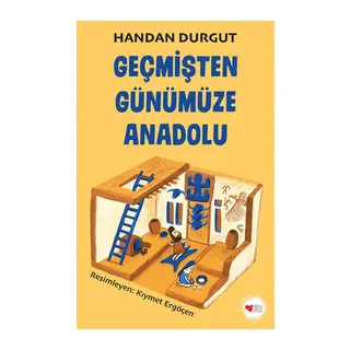 Geçmişten Günümüze Anadolu