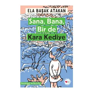 Sana, Bana, Bir de Kara Kediye