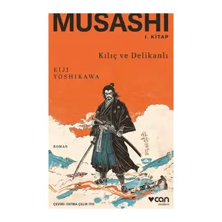 Musashi Kılıç ve Delikanlı 1. Kitap