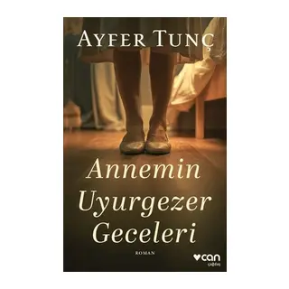 Annemin Uyurgezer Geceleri