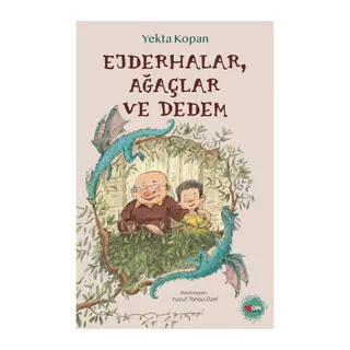Ejderhalar, Ağaçlar ve Dedem