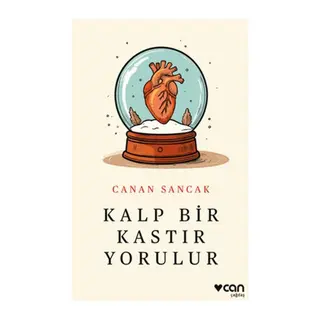 Kalp Bir Kastır Yorulur