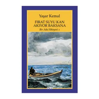 Bir Ada Hikayesi 1 - Fırat Suyu Kan Akıyor Baksana