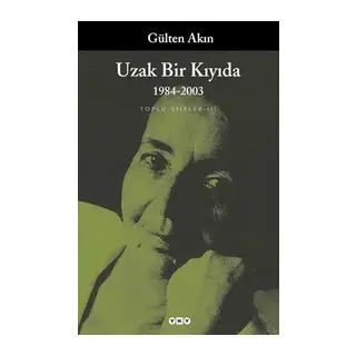 Uzak Bir Kıyıda-Toplu Şiirler 3