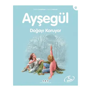 Ayşegül Serisi 16 - Doğayı Koruyor