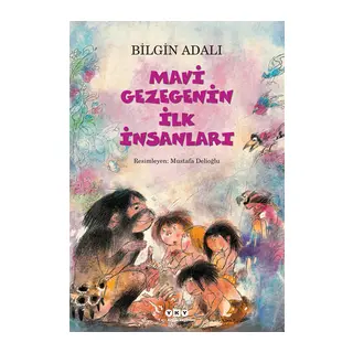 Mavi Gezegenin İlk İnsanları
