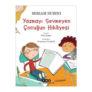 Yazmayı Sevmeyen Çocuğun Hikâyesi