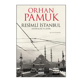 Resimli İstanbul - Hatıralar ve Şehir