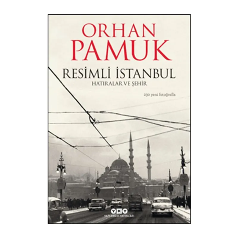 Resimli İstanbul - Hatıralar ve Şehir