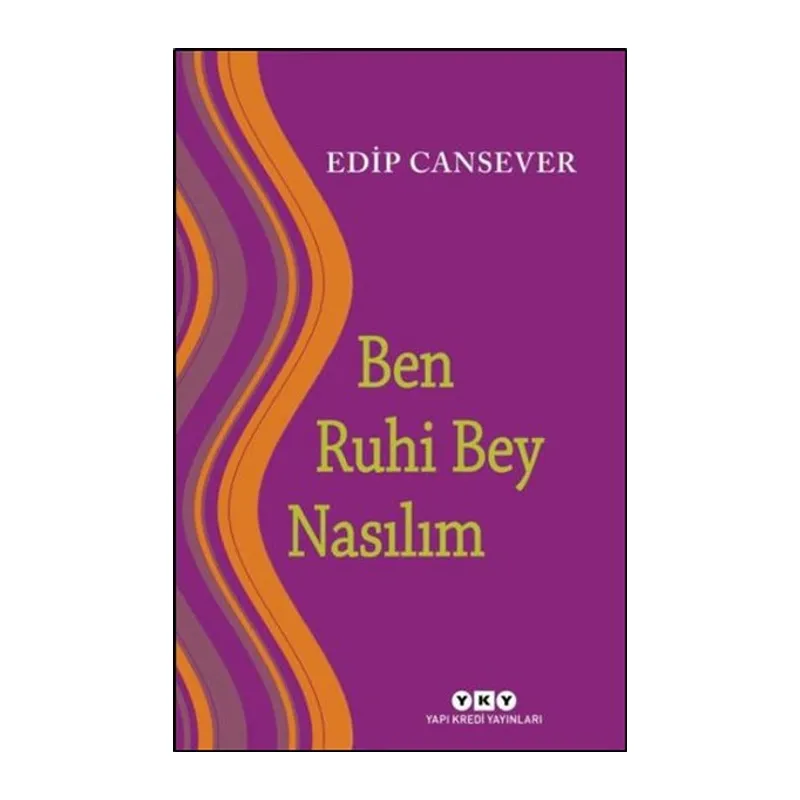 Ben Ruhi Bey Nasılım