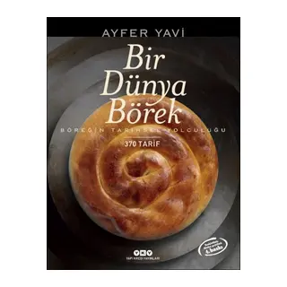 Bir Dünya Börek-Böreğin Tarihsel Yolculuğu