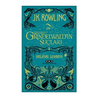 Fantastik Canavarlar Grindelwald’ın Suçları - Orijinal Senaryo