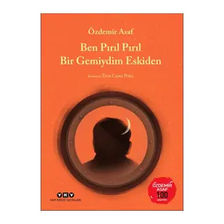 Ben Pırıl Pırıl Bir Gemiydim Eskiden – Özdemir Asaf 100 Yaşında