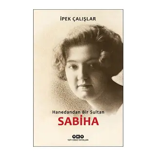 Sabiha-Hanedandan Bir Sultan