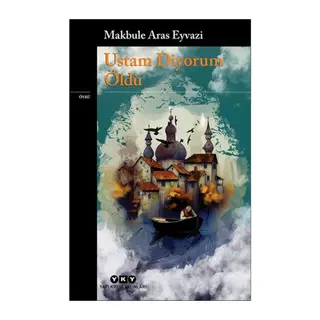 Ustam Diyorum Öldü