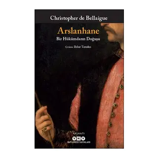 Arslanhane – Bir Hükümdarın Doğuşu