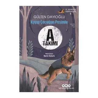 A Takımı İz Sürücü Köpekler 5 - Kayıp Çocuğun Peşinde