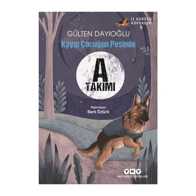 A Takımı İz Sürücü Köpekler 5 - Kayıp Çocuğun Peşinde