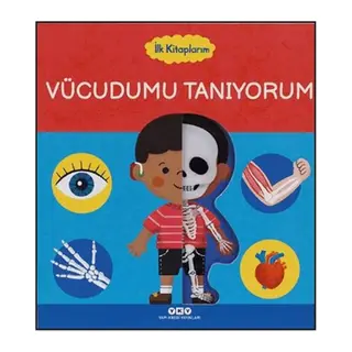 İlk Kitaplarım - Vücudumu Tanıyorum