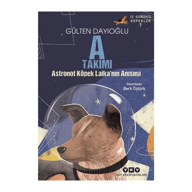 A Takımı İz Sürücü Köpekler 7 - Astronot Köpek Laika'nın Anısına