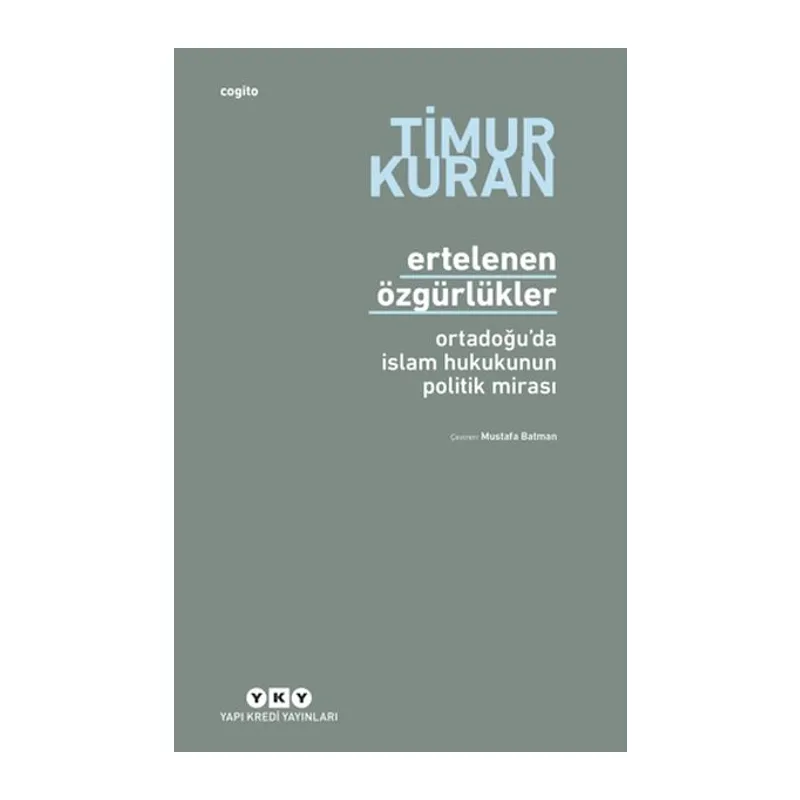 Ertelenen Özgürlükler - Ortadoğu'da İslam Hukukunun Politik Mirası