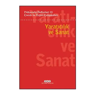 Psikanaliz Defterleri 15 Çocuk Ve Ergen Çalışmaları Yaratıcılık ve Sanat