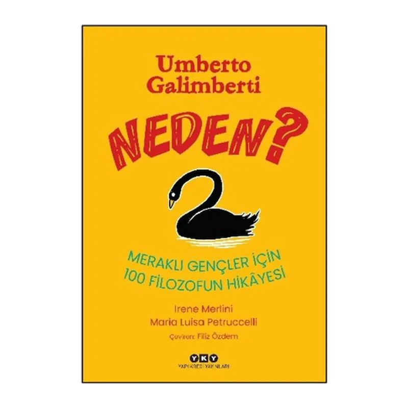 Neden? - Meraklı Gençler için 100 Filozofun Hikâyesi