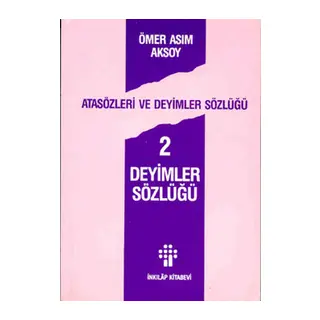 Atasözleri ve Deyimler Sözlüğü 2/ Deyimler Sözlüğü