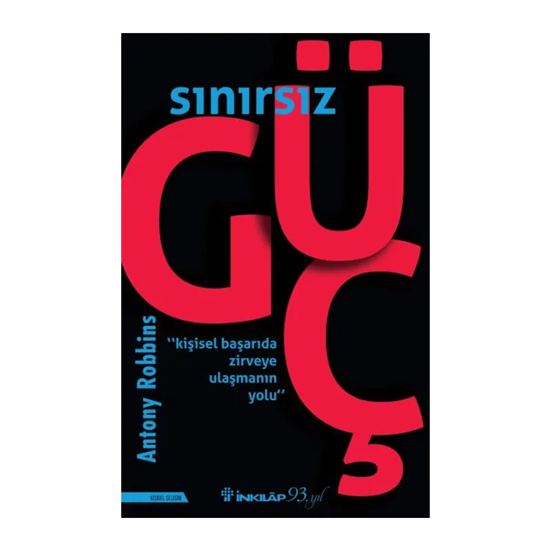 Sınırsız Güç - Kişisel Başarıda Zirveye Ulaşmanın Yolu
