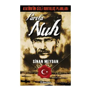 Atatürkün Gizli Kurtuluş Planları - Parola Nuh